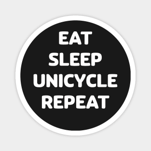 Eat sleep unicycle repeat 2.0 Magnet